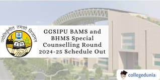 GGSIPU BAMS and BHMS Special Counselling Round 2024-25 Schedule Out; Check Details Here